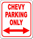 CHEVY Parking Only Right and Left Arrow Metal Aluminum Composite Sign