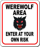 WEREWOLF AREA ENTER AT YOUR OWN RISK Metal Aluminum Composite Sign
