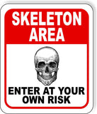 SKELETON AREA ENTER AT YOUR OWN RISK RED Metal Aluminum Composite Sign