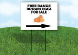 FREE RANGE BROWN EGGS RIGHT with Stand LAWN SIGN Single sided
