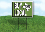 BUY LOCAL TEXAS GREEN Yard Sign with Stand LAWN SIGN