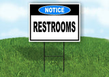 NOTICE RESTROOMS Yard Sign with Stand LAWN SIGN