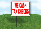 We Cash Tax Checks RED Yard Sign Road with Stand LAWN SIGN