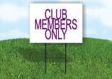 CLUB MEMBERS ONLY PURPLE Yard Sign with Stand LAWN SIGN