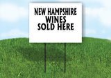 NEW HAMPSHIRE WINES SOLD HERE 18 in x 24 in Yard Sign Road Sign with Stand
