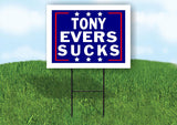TONY EVERS SUCKS 18 in x24 in Yard Sign Road Sign with Stand