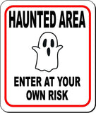 HAUNTED AREA ENTER AT YOUR OWN RISK Metal Aluminum Composite Sign