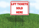 LIFT TICKETS SOLD HERE RED WHITE 18 in x 24 in Yard Sign Road Sign with Stand
