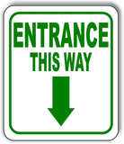 ENTRANCE THIS WAY DIRECTIONAL GREEN 8 Arrow Variations Aluminum composite sign