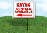 KAYAK RENTALS AVAILABLE LEFT ARROW  RED  with Stand LAWN SIGN Single sided