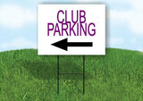 CLUB PARKING LEFT ARROW PURPLE Yard Sign Road with Stand LAWN SIGN Single sided