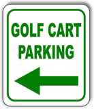 GOLF CART PARKING LEFT ARROW GREEN Metal Aluminum composite sign