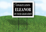 ELEANOR CONGRATULATIONS GRADUATION 18 in x 24 in Yard Sign Road Sign with Stand