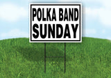 POLKA BAND SUNDAY BLACK BORDER Yard Sign with Stand LAWN SIGN