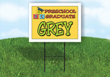 GREY PRESCHOOL GRADUATE 18 in x 24 in Yard Sign Road Sign with Stand
