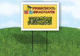 JONATHAN PRESCHOOL GRADUATE 18 in x 24 in Yard Sign Road Sign with Stand