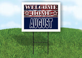 AUGUST WELCOME HOME FLAG 18 in x 24 in Yard Sign Road Sign with Stand