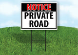 NOTICE Private ROAD Yard Sign Road with Stand LAWN POSTER