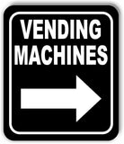 VENDING MACHINES RIGHT ARROW WHITE Metal Aluminum Composite Sign