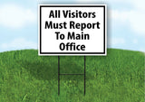 All Visitors Must Report To Main Office   Plastic Yard Sign ROAD SIGN with Stand