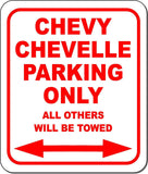 CHEVY CHEVELLE Parking Only All Others Towed Metal Aluminum Composite Sign