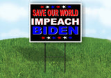 SAVE OUR WORLD IMPEACH BIDEN STARS Yard Sign with Stand LAWN SIGN