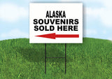 ALASKA SOUVENIRS SOLD HERE LEFT ARROW Yard Sign w Stand LAWN SIGN Single