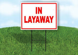 IN LAYAWAY RED 18in x 24in road Yard sign with Stand