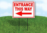 ENTRANCE THIS WAY LEFT arrow Yard Sign Road with Stand LAWN SIGN Single sided