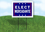 ELECT MERCADANTE 18 in x 24 in Yard Sign Road Sign with Stand