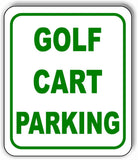 GOLF CART PARKING GREEN Metal Aluminum composite sign