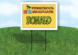 RONALD PRESCHOOL GRADUATE 18 in x 24 in Yard Sign Road Sign with Stand