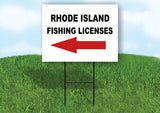 RHODE ISLAND _FISHING LICENSES LEFT ARROW  Yard Sign w Stand LAWN SIGN Single