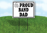 PROUD BAND DAD BLACK BORDER Yard Sign with Stand LAWN SIGN
