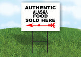 ALASKA AUTHENTIC FOOD LEFT ARROW Yard Sign w Stand LAWN SIGN Single