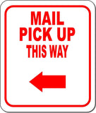MAIL PICK UP THIS WAY RED 8 Arrow Variations Metal Aluminum composite sign