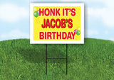 JACOB'S HONK ITS BIRTHDAY 18 in x 24 in Yard Sign Road Sign with Stand