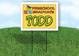 TODD PRESCHOOL GRADUATE 18 in x 24 in Yard Sign Road Sign with Stand