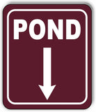 POND DIRECTIONAL DOWN ARROW CAMPING Aluminum composite sign