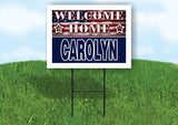CAROLYN WELCOME HOME FLAG 18 in x 24 in Yard Sign Road Sign with Stand