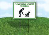 PLEASE CLEAN UP AFTER YOUR DOG GREEN Yard Sign Road with Stand LAWN SIGN