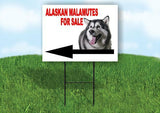 ALASKAN MALAMUTES FOR SALE DOG LEFT ARROW Yard Sign with Stand LAWN SIGN
