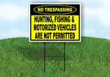 NO TRESPASSING HUNTING FISHING MOTORIZED NOT Yard Sign with Stand LAWN SIGN