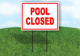 POOL CLOSED red 18inx24in Yard Road Sign w/ Stand