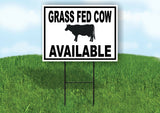 GRASS FED COW AVAILABLE BLACK BORDER Yard Sign Road with Stand LAWN SIGN