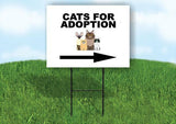 CATS FOR ADOPTION RIGHT ARROW Yard Sign Road with Stand LAWN SIGN Single sided
