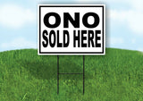ONO SOLD HERE BLACK BORDER Yard Sign Road with Stand LAWN SIGN