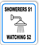 SHOWER 1 DOLLAR WATCHING 2 DOLLAR  Metal Aluminum composite sign