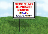 Please Deliver All Packages TO CARPORT Plastic Yard Sign ROAD SIGN with Stand