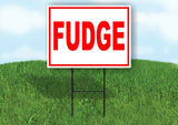FUDGE RED WHITE Yard Sign Road with Stand LAWN SIGN